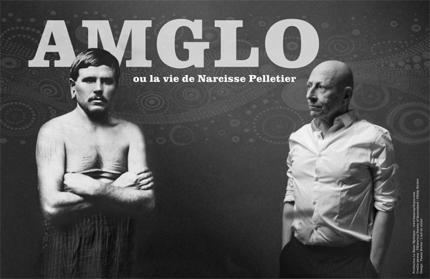 Théâtre - récit "Amglo ou la vie de Narcisse P ...