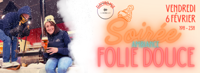 Soirée Ambiance Folie Douce